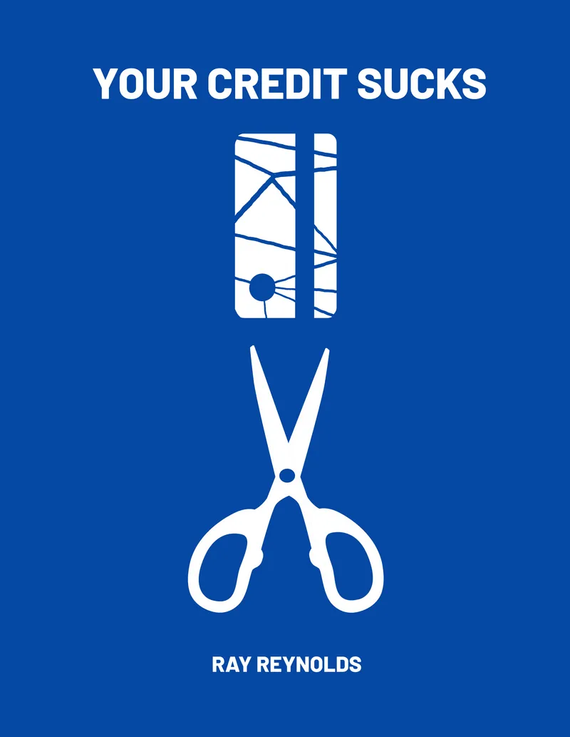 Your Credit Sucks